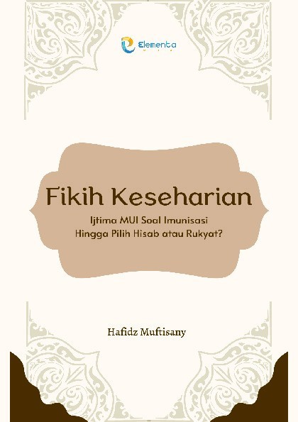 Fikih Keseharian: Ijtima MUI Soal Imunisasi Hingga Pilih Hisab atau Rukyat?